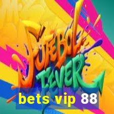 bets vip 88